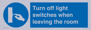 Turn off light switches when leaving the room